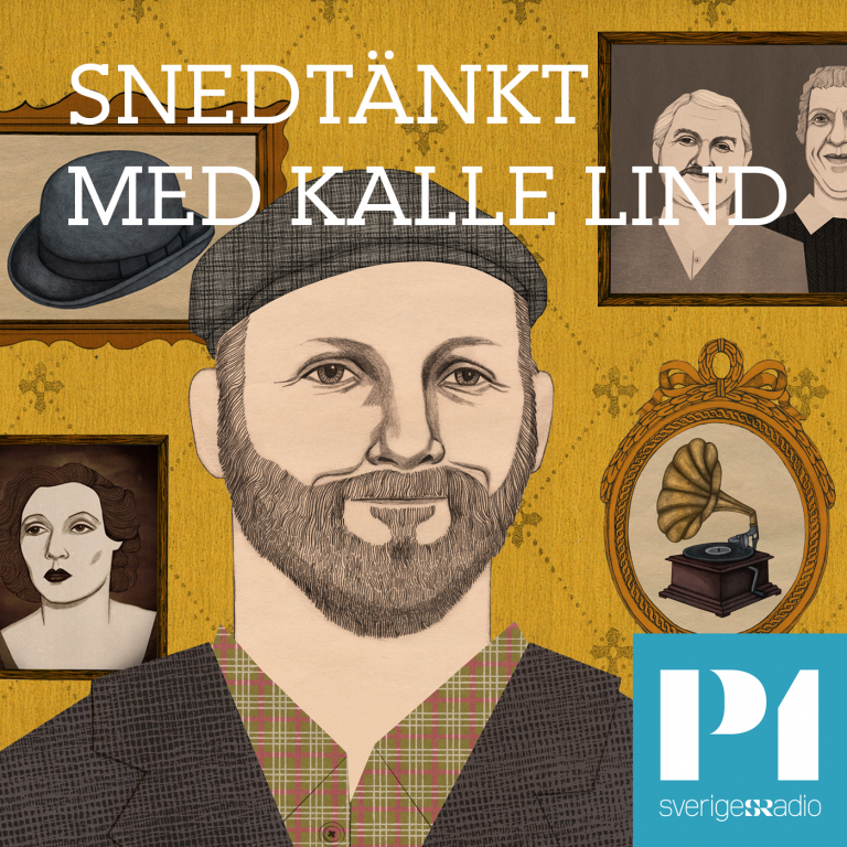 SVERIGES RADIO P1 Snedtänkt med Kalle Lind